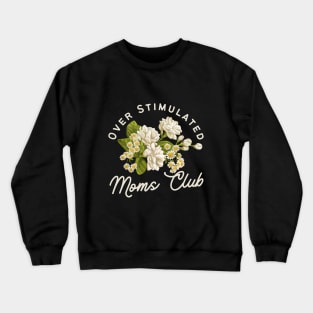 Overstimulated Mom's Club Daisies White Floral Crewneck Sweatshirt